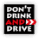 Don't drink and drive